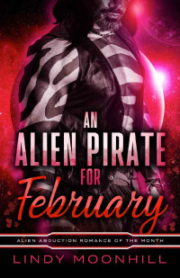 Lindy Moonhill — An Alien Pirate for February (Alien Abduction of the Month)