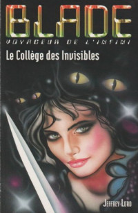Lord, Jeffrey [Lord, Jeffrey] — Blade - 167 - Le College des Invisibles