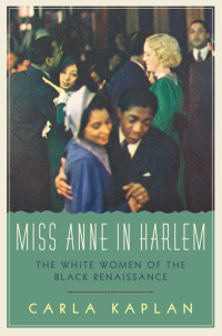 Carla Kaplan — Miss Anne in Harlem