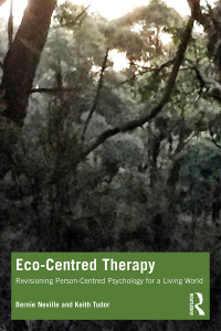 Bernie Neville;Keith Tudor; & Keith Tudor — Eco-Centred Therapy