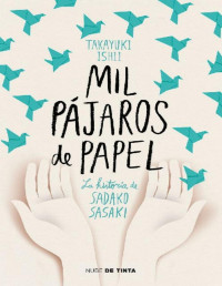 Takayuki Ishii — Mil Pájaros De Papel