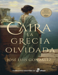 José Luis González — CAIRA. LA GRECIA OLVIDADA