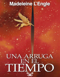 Madeleine L’Engle — Una Arruga en El Tiempo