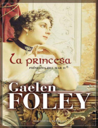 Gaelen Foley — La princesa