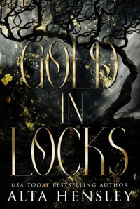 Alta Hensley — Gold In Locks