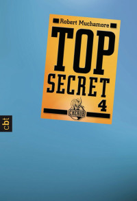 Muchamore, Robert [Muchamore, Robert] — Top Secret 04 - Der Auftrag