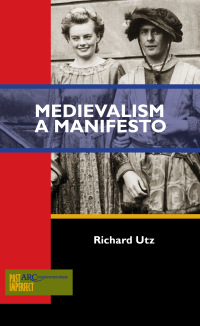 Utz, Richard J.; — Medievalism