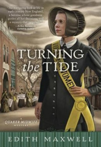 Edith Maxwell — Turning the Tide (Quaker Midwife Mystery 3)