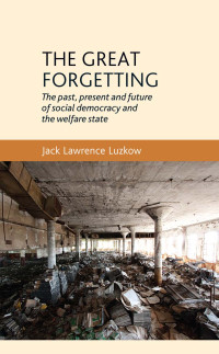 Jack Lawrence Luzkow; — The Great Forgetting