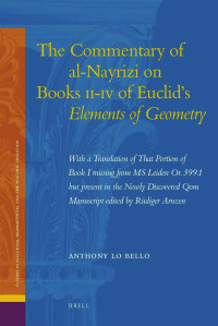 Anaritius., Lo Bello, Anthony, Arnzen, Rüdiger. — Commentary of Al-Nayrizi on Books II-IV of Euclid's Elements of Geometry