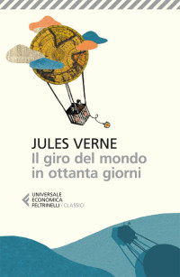 Jules Verne — Il giro del mondo in ottanta giorni