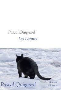 Quignard, Pascal — Les larmes