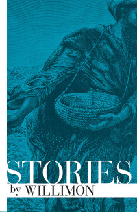 Willimon, William H.; — Stories by Willimon