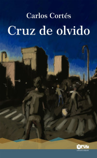 Carlos Cortés — Cruz de olvido