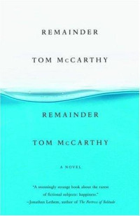 Tom McCarthy — Remainder