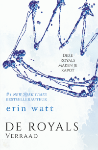 Erin Watt; Vertaling: Lia Belt — De Royals 02 – Verraad