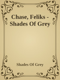 Shades Of Grey — Chase, Feliks - Shades Of Grey