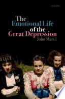John Marsh — The Emotional Life of the Great Depression