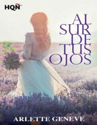 Arlette Geneve — Al sur de tus ojos (HQÑ) (Spanish Edition)