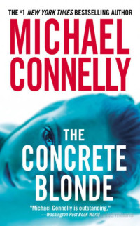 Michael Connelly — The Concrete Blonde