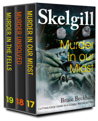 Bruce Beckham — The DI Skelgill Series Boxset 6 (BOOKS 17-19)