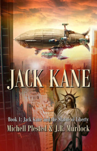 Plested, Michell & Murdock, J.R. — [Jack Kane 01] • Jack Kane and the Statue of Liberty