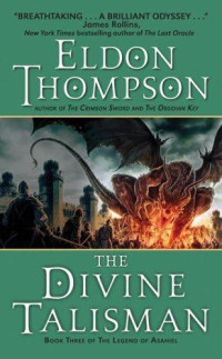 Eldon Thompson — The Legend of Asahiel: Book 03 - The Divine Talisman