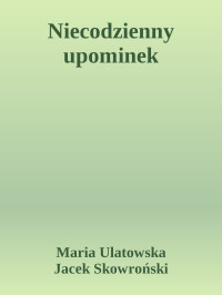 Maria Ulatowska & Jacek Skowroński — Niecodzienny upominek