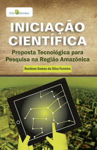 Rosilene Gomes da Silva Ferreira; — Iniciao cientfica