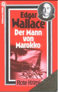 Wallace, Edgar — Der Mann von Marokko