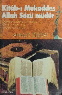 Ahmed Deedat — Kitab-ı Mukaddes Allah Sözü Müdür