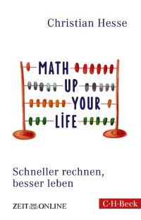 Christian Hesse; — Math up your Life!