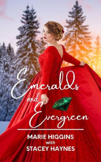 Marie Higgins & Stacey Haynes — Emeralds And Evergreen (Gems Of The West 04)