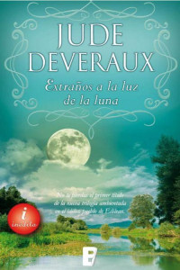 Jude Deveraux — Extraños a la luz de la luna