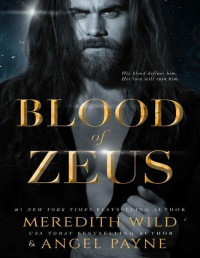 Meredith Wild & ANGEL PAYNE [Wild, Meredith & Payne, Angel] — Blood of Zeus: (Blood of Zeus: Book One)