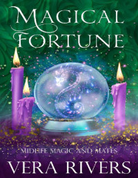 Vera Rivers — Magical Fortune (Midlife Magic and Mates Book 7)