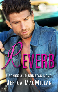 Jerica MacMillan — Reverb (Songs and Sonatas Book 7)