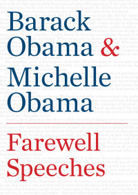 Barack Obama, Michelle Obama — Farewell Speeches