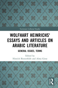 Hinrich Biesterfeldt & Alma Giese — Wolfhart Heinrichs’ Essays and Articles on Arabic Literature; General Issues, Terms