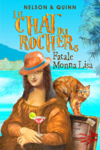 Sandra Nelson, Alice Quinn — Fatale Monna Lisa (Le chat du rocher 3)