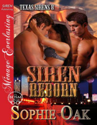 Sophie Oak — Siren Reborn (Texas Sirens 8)
