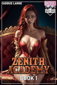 Cassius Lange — Zenith Academy 1: A LitRPG/Cultivation Adventure
