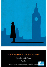 Arthur Conan Doyle — Sherlock Holmes. Novelas