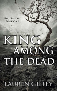 Lauren Gilley — King Among the Dead