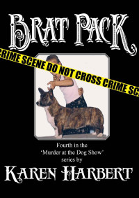 Karen Harbert — Brat Pack (Murder at the Dog Show)