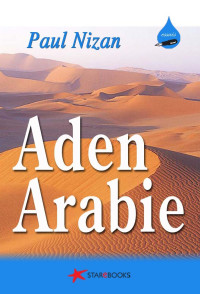 Nizan, Paul — Aden Arabie (Essais) (French Edition)