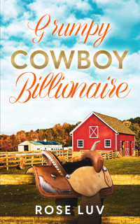 Rose Luv — Grumpy Cowboy Billionaire