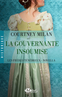 Courtney Milan — Les frères ténébreux T0,5 - La gouvernante insoumise