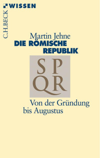 Jehne, Martin — Die Römische Republik