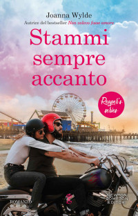 Joanna Wylde — Stammi sempre accanto (Reaper Vol. 2) (Italian Edition)